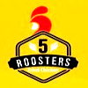 5 Roosters