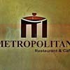Metropolitan Restaurant & Cafe menu